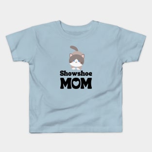 Snowshoe Mom / Snowshoe Cat Owner / Snowshoe Cat Mama / Funny Cat Shirt / Gift for Snowshoe Cat Lover Kids T-Shirt